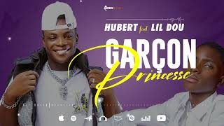 HUBERT  GARÇON PRINCESSE feat LIL DOU [upl. by Buchanan]