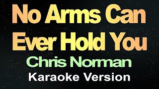 No Arms Can Ever Hold You Karaoke  EasyKaraoke [upl. by Annahsor518]