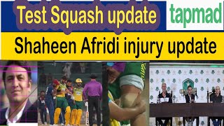 Breaking Big update on Shaheen Shah Afridi injury  Champions Cup 2024  Pakistan Test Squad update [upl. by Sivrup955]