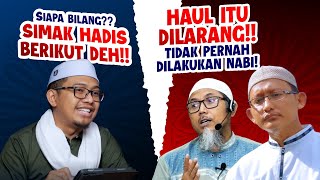 PERAYAAN HAUL NGGA ADA AJARANNYA YUK BEDAH SEMUA DALIL TENTANG HAUL  KH AJIR UBAIDILLAH [upl. by Eachelle]