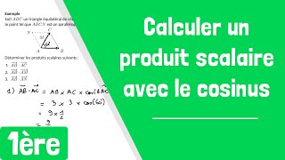 Comment calculer un produit scalaire avec le cosinus [upl. by Sophy584]