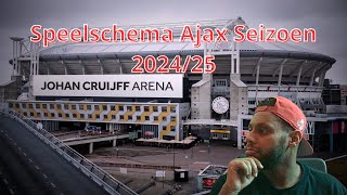 Speelschema Ajax Seizoen 202425 [upl. by Ainezey]