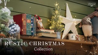 Our Rustic Christmas Collection  Christmas at Creative Gardens [upl. by Assilanna441]