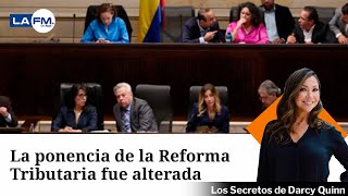 La ponencia de la reforma tributaria fue alterada en el Congreso [upl. by Ardnaskela643]