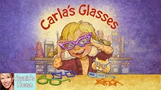 👓 Kids Book Read Aloud CARLAS GLASSES The Power of Friendship by Debbie Herman and Sheila Bailey [upl. by Hippel793]