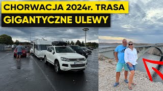 WYRUSZAMY DO CHORWACJI GIGANTYCZNE KORKI I ULEWY  CAŁA TRASA 2024r [upl. by Akehs]