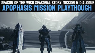 Apophasis Mission Playthrough  Season Of The Wish  Destiny 2 [upl. by Bashemeth]