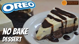 NO BAKE EGGLESS OREO DESSERT  NO OVEN AND NO MIXER  Ep 79  Mortar and Pastry [upl. by Terryl]