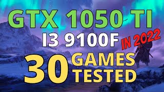 I3 9100F  GTX 1050 TI GAMING TEST IN 2022 [upl. by Clardy385]