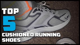 Top 5 Best Cushioned Running Shoes in 2024  InDepth Reviews amp Buying Guide [upl. by Candless]