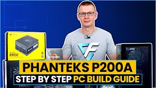 Phanteks P200A Build Guide  Step by Step [upl. by Ityak]