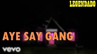 Future  AYE SAY GANG LEGENDADO [upl. by Marder]