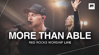 Red Rocks Worship  More Than Able [upl. by Parrie]