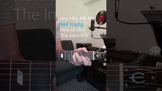 How to play the IntroRiff of quotHey Hey My Myquot by Neil Young shorts guitar tutorial music [upl. by Leen]