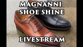 Magnanni Shoeshine Livestream [upl. by Odericus370]