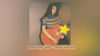 save my life  niall horan slowed [upl. by Hurd]