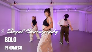 BOLO  PENOMECO I SOYUL Choreography  Urban Play Dance Academy [upl. by Alletnahs]