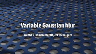 WebGL 2 Variable Gaussian blur framebuffer object Technique 3 [upl. by Major359]