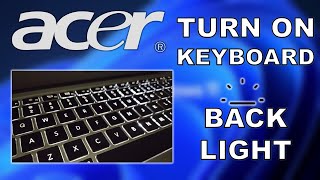 How to Acer Laptop Keyboard Light Turn On [upl. by Kali78]