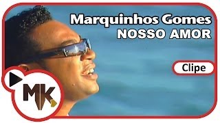 Marquinhos Gomes  Nosso Amor Clipe Oficial MK Music [upl. by Eanram]