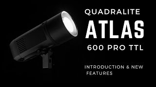 Quadralite Atlas 600 Pro TTL AD600PRO  introduction and new features [upl. by Janela]