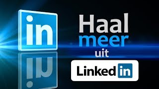 LinkedIn Workshop  Haal meer uit LinkedIn [upl. by Marja616]