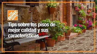 Tips sobre los pisos de mejor calidad y sus características  Pisos  The Home Depot Mx [upl. by Eiznikam]