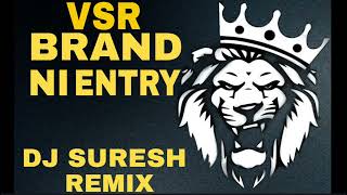 VSR BRAND NI ENTRY ASHOK TAKOR DJ SURESH REMIX POWER FULL BASS LINE MP3 [upl. by Carlyle]