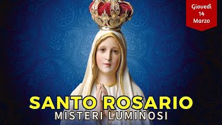 Santo Rosario di oggi Giovedì 14 Marzo 2024 Con Litanie Lauretane [upl. by Lazaruk]