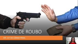 CRIME DE ROUBO  Parte 1 ROUBO PRÓPRIO E IMPRÓPRIO [upl. by Nosreve]