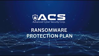 ACS Ransomware Protection Plan [upl. by Yllom]