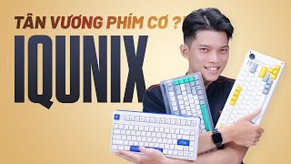 TÂN VƯƠNG PHÍM CƠ 2022  Series IQUNIX [upl. by Dyanne882]