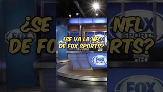 ¿La NFL se va de Fox Sports México Tremendo escándalo shorts [upl. by Leidgam]