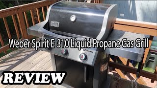 Weber Spirit E310 liquid propane grill review great grilling fast and evenly every time [upl. by Ayo]