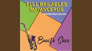 FULL Bailables matanceros SONOR4 MAT4NC3RA [upl. by Meehahs]