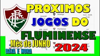 PROXIMOS JOGOS DO FLUMINENSE LIBERTADORES BRASILEIRÃO E COPA DO BRASIL TABELA DATA HORA [upl. by Acirederf]