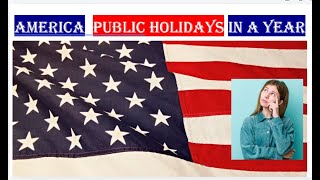 అమెరికాలో సంవత్సరానికి ఎన్ని సెలవులు  America public holidays in a year [upl. by Macrae]