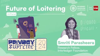 UnPanel Future of Loitering  Smriti Parsheera  PrivacySupreme [upl. by Maddocks]