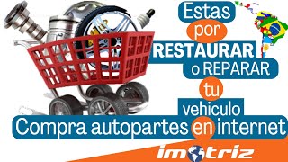 COMPRA en línea AUTOPARTES  Repuestos y Accesorios para tu vehículo en Latinoamerica iMotriz [upl. by Ycniuq]