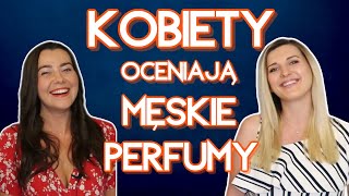 POPULARNE MĘSKIE PERFUMY OCENIANE PRZEZ KOBIETY  test męskich perfum w ciemno  zapachy męskie test [upl. by Shannon]