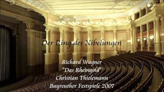 Wagner quotDas Rheingoldquot  Thielemann Bayreuth 2007 [upl. by Litta]