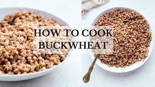 HOW TO COOK BUCKWHEAT toasted and untoasted [upl. by Eivla]