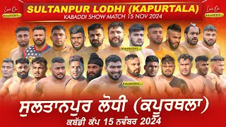 🔴Live Sultanpur Lodhi Kapurthala Kabaddi Cup 15 Nov 2024 [upl. by Eiluj]