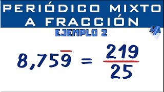 Convertir decimal periódico mixto a fracción  Ejemplo 2 [upl. by Simonne525]