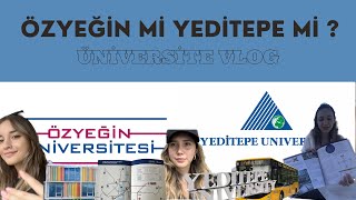 Üniversite Vlog  Özyeğin mi Yeditepe mi [upl. by Budge]