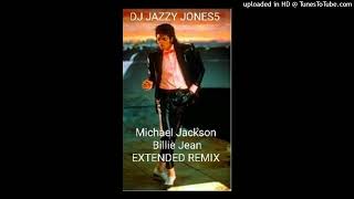 MICHAEL JACKSONBILLIE JEAN SHES NOT MY LOVER EXTENDED REMIX by DJ JAZZY JONES5 [upl. by Itteb]