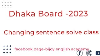 Changing sentence solve class Dhaka board 2023 [upl. by Stalker]