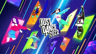 Just Dance 2022  Complete Songlist [upl. by Namrej]