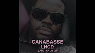 Canabasse  LNCD lan nga ciy def [upl. by Gert]