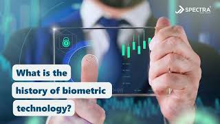 History of Biometrics  Spectra Technovision [upl. by Mendez440]